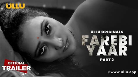 ULLU has finally unveiled the official trailer of <strong>Farebi Yaar</strong> Part 3. . Farebi yaar
